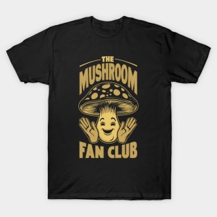 The Mushroom Fan Club: Happy Mushroom Edition T-Shirt